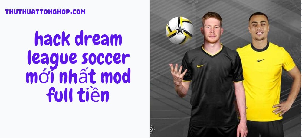 hack dream league soccer mới nhất.png